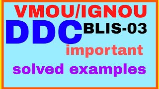 VMOU  IGNOU  BLIS03  DLIS02  DDC  IMPORTANT SOLVED EXAMPLES [upl. by Elamor87]