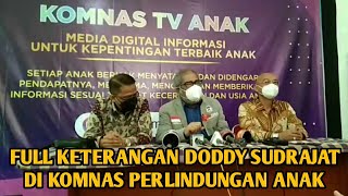 FULL KETERANGAN DODDY SUDRAJAT DI KOMNAS PERLINDUNGAN ANAK [upl. by Atteiluj132]