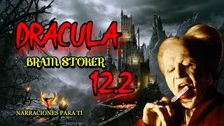 DRÁCULA 122 BRAM STOKER AUDIOLIBRO VOZ HUMANA ESPAÑOL SUBTÍTULOS [upl. by Jessey]