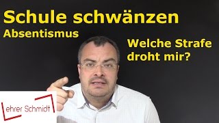 Schule schwänzen  Welche Strafe droht  Lehrerschmidt [upl. by Elohc]