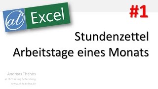 Excel  604  Stundenzettel  Arbeitstage eines Monats  Teil 1 [upl. by Thackeray]