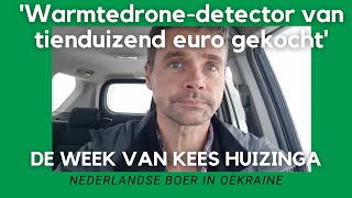 Oekraïnevlogger Kees Huizinga Warmtekijker van tienduizend euro gekocht om drones te detecteren [upl. by Anahsirk]