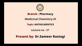 Medicinal Chemistry III  Anthelmentics  AKTU Digital Education [upl. by Merrie]