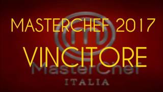 VINCITORE Masterchef 2017 [upl. by Hortensa]