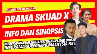 Drama Skuad X  Info dan Sinopsis  TAYANGAN BERMULA 22 NOVEMBER 2024 [upl. by Divad]