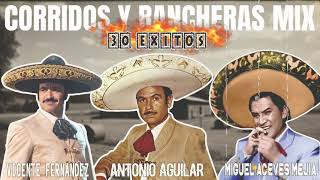 Los Mejores Éxitos de Corridos Y Rancheras de Antonio Aguilar Vicente FernándezMiguel Aceves Mejía [upl. by Fiora]