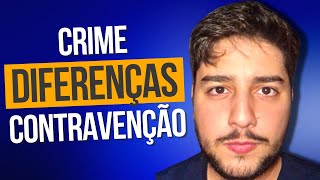 CRIME e CONTRAVENÇÃO PENAL quais são as DIFERENÇAS  Direito Penal [upl. by Moyna]