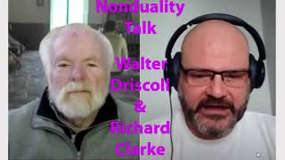 Nonduality Talk  Walter Driscoll and Richard Clarke [upl. by Demeyer993]