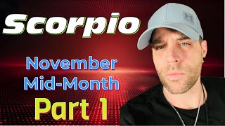 Scorpio They are keeping a VERY close eye on you November MidMonth PART 1 [upl. by Merry]