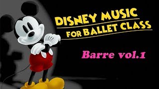 Disney Music for Ballet Class BARRE 1  ディズニー バレエ レッスン バー 編 [upl. by Sublett]