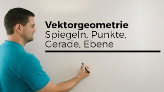 Vektorgeometrie Spiegeln Punkte Gerade Ebene Übersicht  Mathe by Daniel Jung [upl. by Deth]