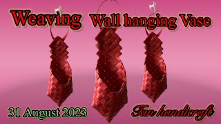 Tutorial ke 1358  Weaving Wall Hanging Vase  Strapping Band [upl. by Elie]