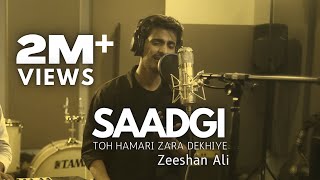 Saadgi toh hamari zara dekhiye  Zeeshan Ali  Bigfoot Music [upl. by Kcirnek]