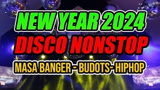 NEW YEAR 2024 NONSTOP DISCO REMIX  MASA BANGERBUDOTSHIPHOP [upl. by Aloap]