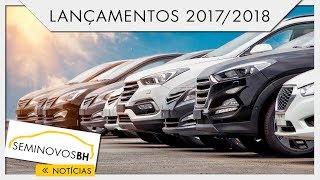 Os melhores lançamentos de 2017 e 2018  SeminovosBH 77 [upl. by Nawk]