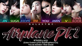 BTS방탄소년단 AIRPLANE PT2 Color Coded Lyrics EspEngHan가사 8 MEMBERS ver【GALAXY MC】 [upl. by Ahsieym]