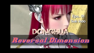 Reversal Dimension Season 1 Eps 01 Sub Indo [upl. by Enelime]