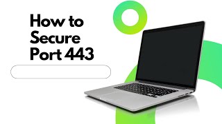 How to Secure Port 443 on Your Firewall for Enhanced Web Protection [upl. by Aikemit]