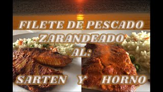 FILETES DE PESCADO ZARANDEADO AL SARTÉN Y AL HORNO UN PESCADO CON SABOR DIFERENTE QUE TE ENCANTARÁ [upl. by Ahsuoj155]