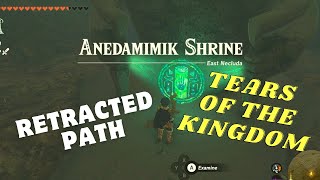 ANEDAMIMIK SHRINE RETRACTED PATH TEARS OF THE KINGDOM TUTORIAL [upl. by Shayna952]