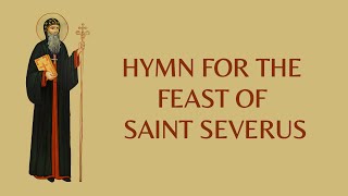 Hymn for the feast of Saint Severus in SyriacAramaic [upl. by Yziar]