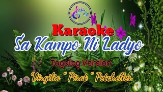 Sa Kampo Ni Ladyo karaoke  Virgilio quot Pirot quot Petcheller [upl. by Aurora]