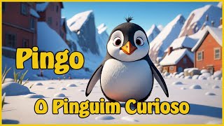 Pingo o Pinguim Curioso  História Infantil [upl. by Parlin]