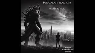 Pulgasari  Hany Istók [upl. by Eutnoj]