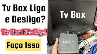 Como Resolver Problema Tv Box que Fica Piscando a luz e na tela Android e Mbox [upl. by Ecitnirp154]