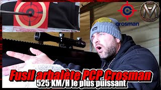 Le Fusil arbalète PCP le plus puissant du monde  Crosman AIRBOW PIONEER 525 kmh [upl. by Netsrek742]