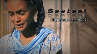 Seeteequot Filmii Afaan Oromoo 2022  SEETEE New Ethiopian Afan oromo Movie 2022Official video [upl. by Mattias165]