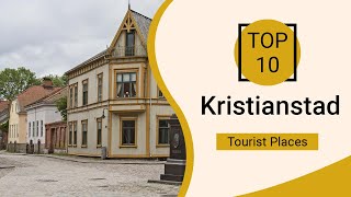 Top 10 Best Tourist Places to Visit in Kristianstad  Sweden  English [upl. by Aramat]