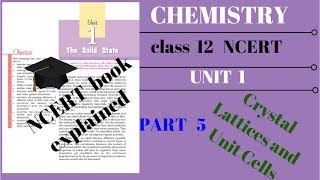 Crystal Lattices and Unit Cells  NCERT\CBSE class 12 chemistry chapter 1 solid state part 5 [upl. by Ynnatirb60]