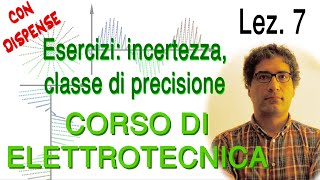 Lez 7 esercizi calcolo dellincertezza assoluta che non è lerrore assolutoclasse di precisione [upl. by Rolat]