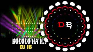 BOLOLO HA HA  REMASTER EDM DROP MIX DJ BABU OFFICIAL [upl. by Bilbe]