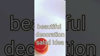 Beautiful salad decoration ideas youtubeshortsrecipe [upl. by Cyril]