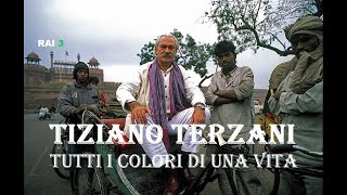 Tiziano Terzani  Tutti i colori di una vita [upl. by Zolner]