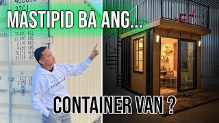 CONTAINER VAN VS TRADITIONAL HOME ANO MAS TIPID [upl. by Kelly630]