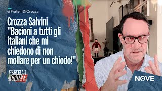 Crozza Salvini quotBacioni a tutti gli italiani che mi chiedono di non mollare per un chiodoquot [upl. by Arik]