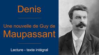 Denis  une nouvelle de Maupassant  audiolivre [upl. by Iznik]