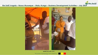 BioSoilZ Angola Nosso Musseque Waku Kungo Expo Participation amp Distributor Presentation Jul2024 [upl. by Dardani]