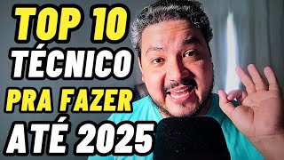 TOP 10 CURSOS TÉCNICOS QUE EU FARIA ATÉ 2025 PAGAM BEM [upl. by Jarv]