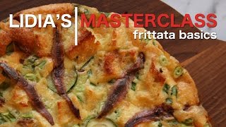 Lidias Master Class Frittata Basics [upl. by Malynda21]