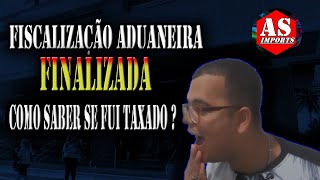 Fiscalização Aduaneira Finalizada Como saber se Fui Taxado  Correios  AS IMPORTS [upl. by Dorren792]