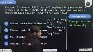 A sample of a mixture of CaCl2 and NaCl weighing 444 g was treated to precipitate all theamp [upl. by Alyak]