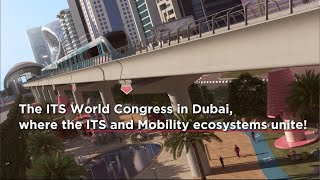 The ITS World Congress 2024 in Dubai where the ITS and Mobility Ecosystems Unite [upl. by Georgeanne455]