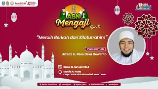 ASN Mengaji Seri 13  Meraih Berkah Dari Silahturahim [upl. by Ettenauq]