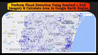 Perform Flood Detection Using Sentinel 1 SAR Imagery amp Calculate Area In Google Earth Engine [upl. by Hazel]