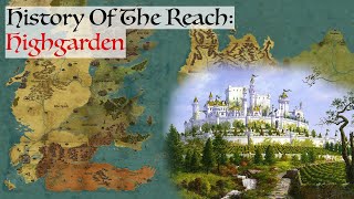 History Of Highgarden  House Of The Dragon History amp Lore History Of The Reach [upl. by Budworth]