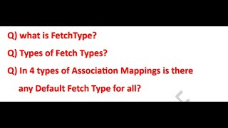 What is FetchType  Types of FetchTypes  Is there any default Fetch type in Association Mappings [upl. by Aciria]